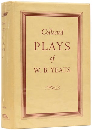 Item #62473 Collected Plays of W.B. Yeats. W. B. YEATS, William Butler