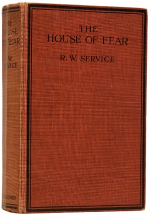 Item #62499 The House of Fear. R. W. SERVICE
