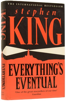 Item #62556 Everything's Eventual. 14 Dark Tales. Stephen KING, born 1947