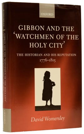 Item #62565 Gibbon and the 'Watchmen of the Holy City'. The Historian and his Reputation...