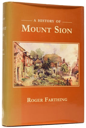 Item #62581 A History of Mount Sion, Tunbridge Wells. Roger FARTHING