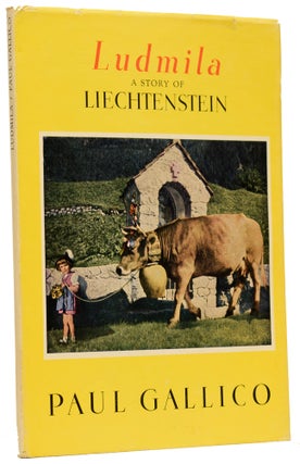 Item #62658 Ludmila. A Story of Liechtenstein. Paul William GALLICO