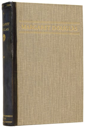 Item #62759 Margaret Douglas: A Selection From Her Writings. Together with Appreciations of her...