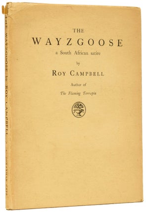 Item #62905 The Wayzgoose a South African Satire. Roy CAMPBELL