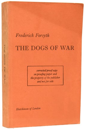 Item #63131 The Dogs of War. Frederick FORSYTH, born 1938