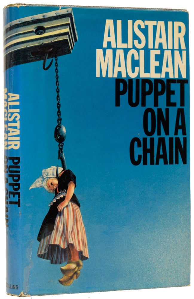 Item #63189 Puppet on a Chain. Alistair MACLEAN.