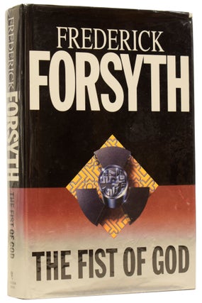 Item #63199 The Fist of God. Frederick FORSYTH, born 1938