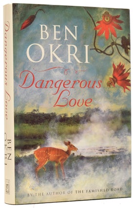 Item #63212 Dangerous Love. Ben OKRI, born 1959