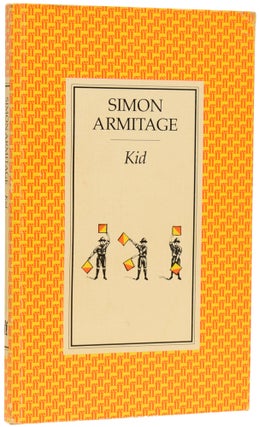 Item #63395 Kid. Simon ARMITAGE, born 1963