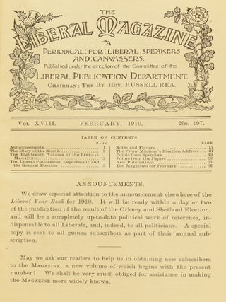 The Liberal Magazine vol. 18. A Periodical for the Use of Liberal Speakers and Canvassers: Forming a Political Record for the Year 1910.