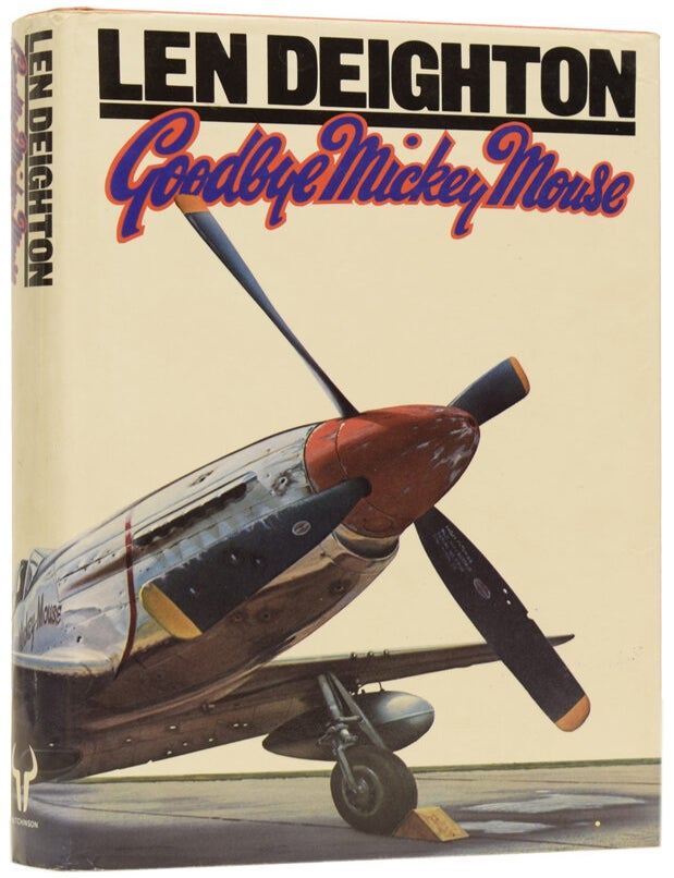 Goodbye Mickey Mouse | Len DEIGHTON, born 1929