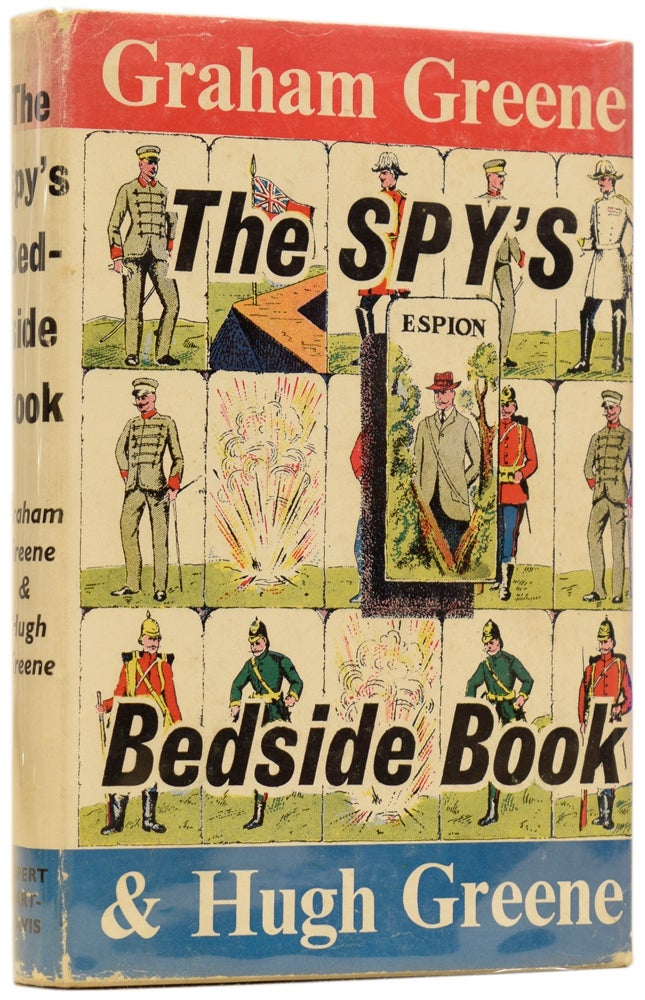 Item #63590 The Spy's Bedside Book. An Anthology edited by Graham Greene and Hugh Greene. Ian FLEMING, John BUCHAN, Graham and Hugh GREENE.