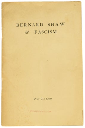 Item #63624 Bernard Shaw & Fascism. George Bernard SHAW