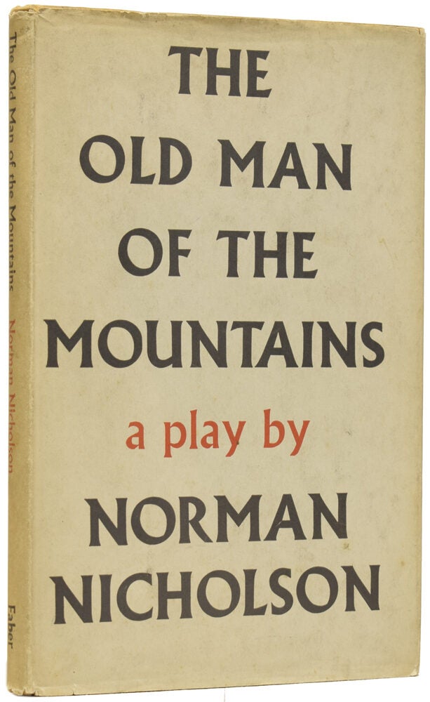 The Old Man of the Mountains. A Play in Three Acts | Norman NICHOLSON