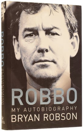Item #63737 Robbo: My Autobiography. Bryan ROBSON, Derick ALLSOP, born 1957