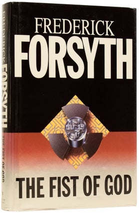 Item #63775 The Fist of God. Frederick FORSYTH, born 1938