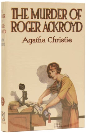 Item #63809 The Murder of Roger Ackroyd. Agatha CHRISTIE, Dame