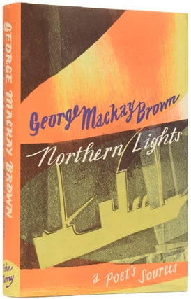 Item #63880 Northern Lights. A Poet's Sources. Archie BEVAN, Brian MURRAY, George Mackay BROWN