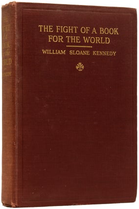 Item #63907 The Fight of a Book for the World. A Companion Volume to Leaves of Grass. William...