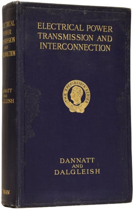 Item #63908 Electrical Power Transmission and Interconnection. Cecil DANNATT, James White DALGLEISH