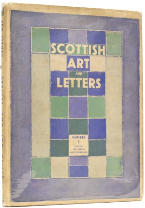 Item #63977 Scottish Art and Letters. Number One. R. Crombie SAUNDERS, J. D. FERGUSSON, William...