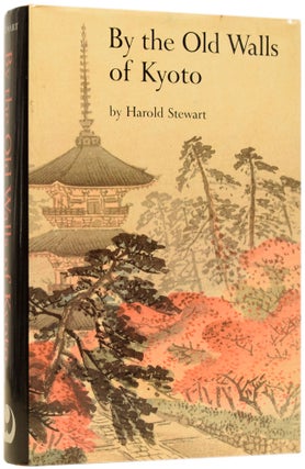 Item #64038 By the Old Walls of Kyoto. A Year's Cycle of Landscape Poems with Prose Commentaries....