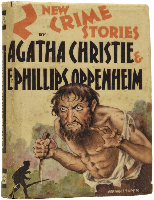 Item #64175 Two New Crime Stories. The Under Dog, and Blackman's Wood by E. Phillips Oppenheim. Agatha CHRISTIE, E. Phillips OPPENHEIM, Dame.