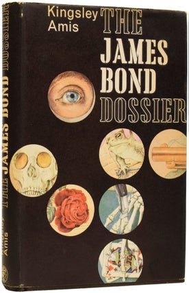 Item #64213 The James Bond Dossier. Kingsley AMIS, Sir, Ian FLEMING