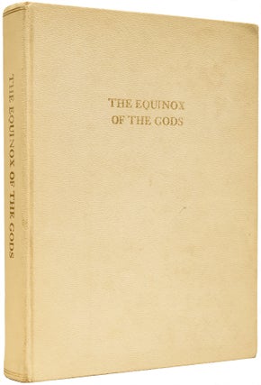 Item #64283 The Equinox of the Gods. The Official Organ of the A.'.A.'. Vol. III No. III....