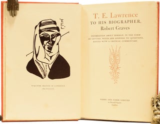 T.E. Lawrence To His Biographer, Robert Graves [and] Liddell Hart. Information about himself, in the form of letters, notes and answers to questions, edited with a critical commentary.