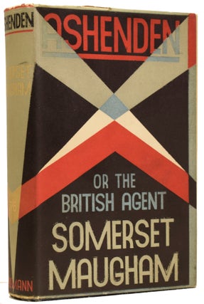 Item #64380 Ashenden. Or The British Agent. William Somerset MAUGHAM
