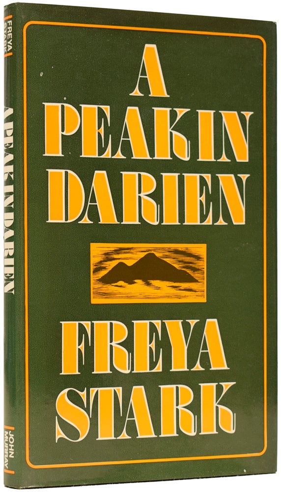 Item #64407 A Peak in Darien. Freya STARK, Dame.