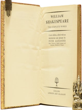 William Shakespeare. The Complete Works. A new edition, edited with an introduction and glossary by Peter Alexander, Regius Professor of English Language and Literature, University of Glasgow.