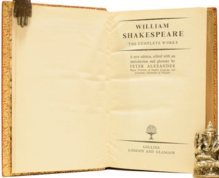 William Shakespeare. The Complete Works. A new edition, edited with an introduction and glossary by Peter Alexander, Regius Professor of English Language and Literature, University of Glasgow.