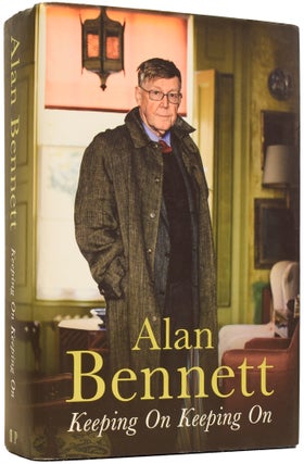Item #64423 Keeping On Keeping On. Alan BENNETT, born 1934