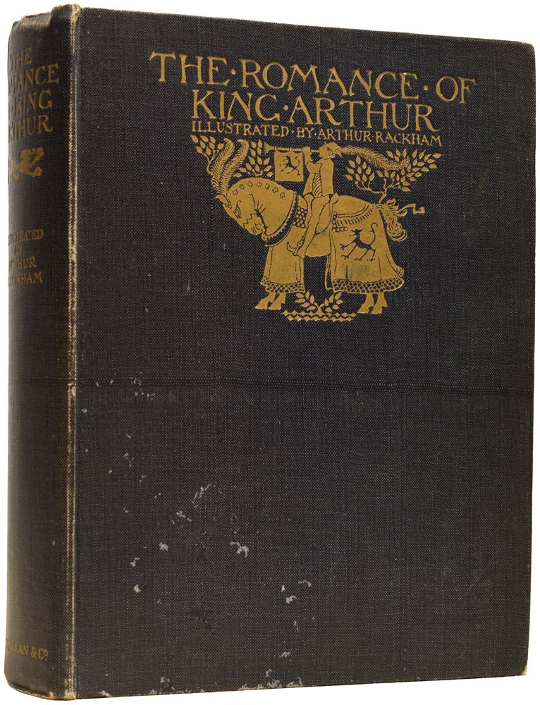 Item #64475 The Romance of King Arthur and His Knights of the Round Table. Abridged from Malory's Mort D'Arthur by Alfred W. Pollard. Illustrated by Arthur Rackham. Alfred POLLARD, Thomas MALORY, c., Arthur RACKHAM.