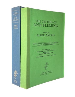Item #64493 The Letters of Ann Fleming [Proof and first edition copies]. Ann FLEMING, Mark AMORY
