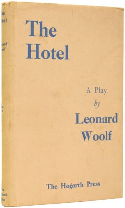 Item #64508 The Hotel. A Play. Leonard WOOLF