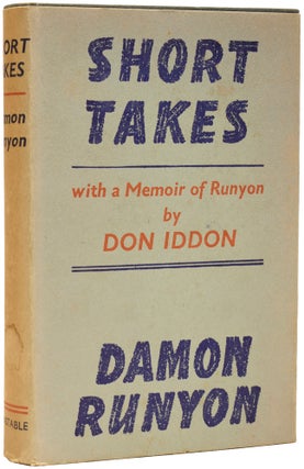Item #64511 Short Takes. With a memoir of the author by Don Iddon. Damon RUNYON, Don IDDON, memoir