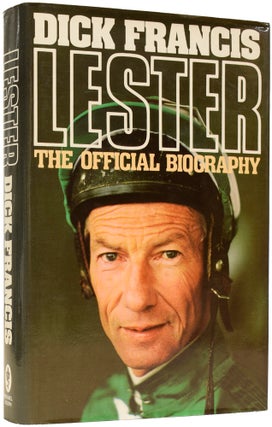 Item #64542 Lester: The Official Biography. Dick FRANCIS