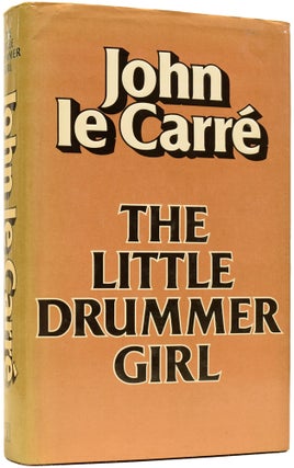 Item #64565 The Little Drummer Girl. John LE CARRÉ, born 1931, David John Moore CORNWELL