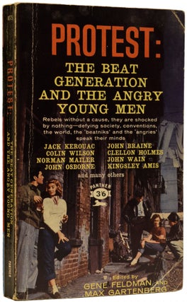 Item #64651 Protest: The Beat Generation and the Angry Young Men. Jack KEROUAC, Colin WILSON,...