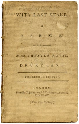 Item #64659 Wit's Last Stake. A Farce. As it is performed at the Theatre Royal, Drury Lane. The...