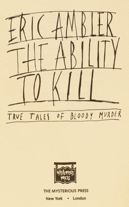 The Ability to Kill: True Tales of Bloody Murder.