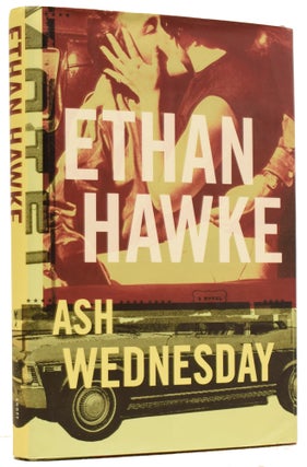 Item #64696 Ash Wednesday. Ethan HAWKE, born 1970