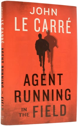 Item #64721 Agent Running in the Field. John LE CARRÉ, David John Moore CORNWELL