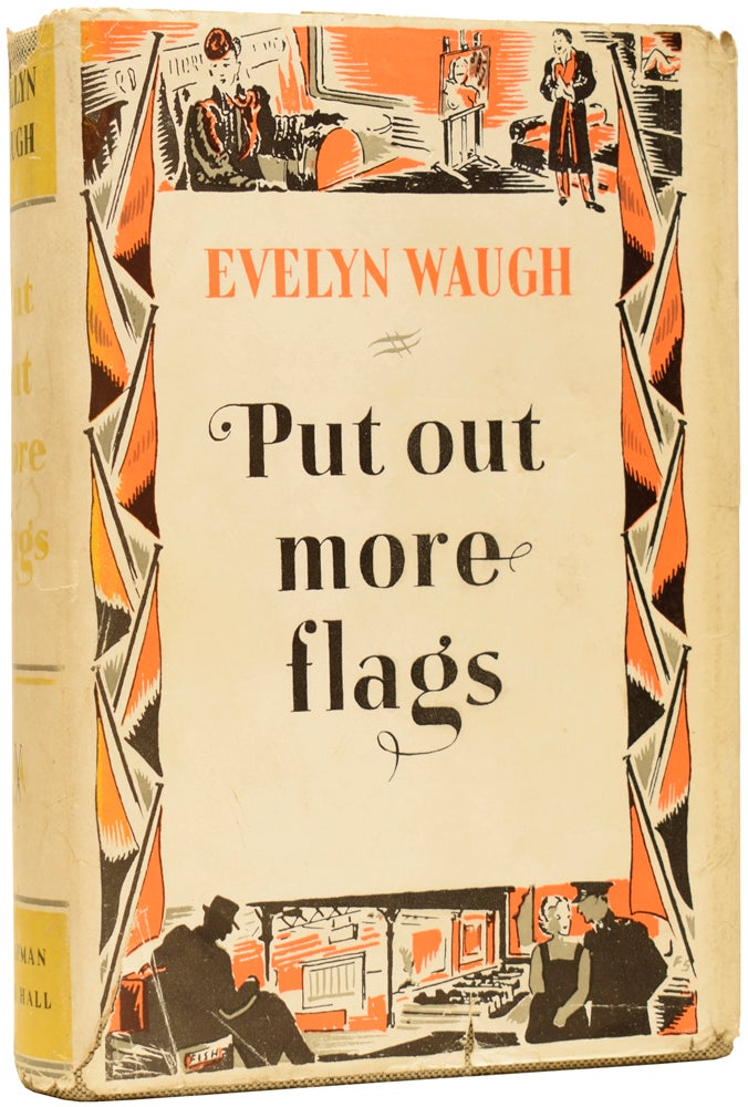 Item #64727 Put Out More Flags. Evelyn WAUGH.
