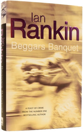 Item #64773 Beggars Banquet. Ian RANKIN, born 1960
