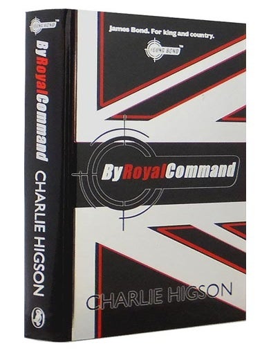 Item #64789 By Royal Command. Young Bond Series/ James Bond 007. Charlie HIGSON, born 1958.