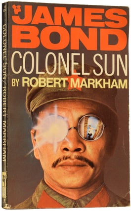 Item #64794 Colonel Sun. A James Bond Adventure by Robert Markham. Ian FLEMING, Robert MARKHAM,...